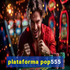 plataforma pop555